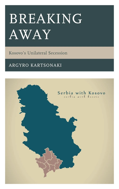 Breaking Away: Kosovo's Unilateral Secession