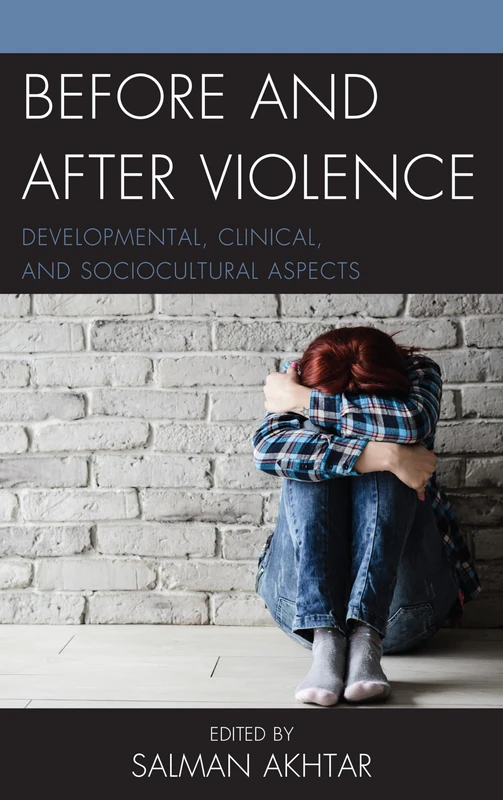 Before and After Violence: Developmental, Clinical, and Sociocultural Aspects (Margaret Mahler) - Image 1