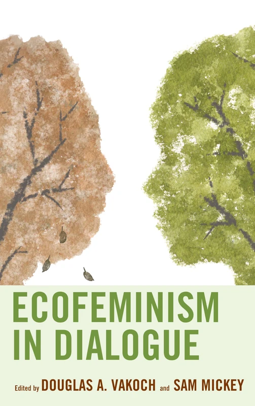 Ecofeminism in Dialogue (Ecocritical Theory and Practice)