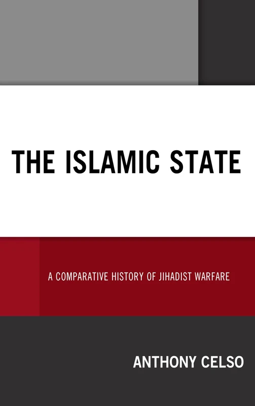 The Islamic State: A Comparative History of Jihadist Warfare
