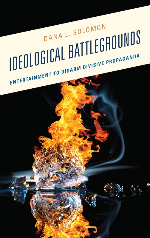 Ideological Battlegrounds: Entertainment to Disarm Divisive Propaganda - Image 1