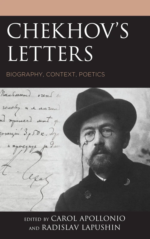 Chekhov's Letters: Biography, Context, Poetics (Crosscurrents: Russia's Literature in Context)