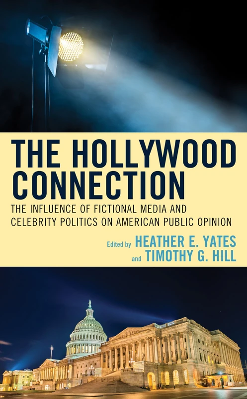 The Hollywood Connection: The Influence of Fictional Media and Celebrity Politics on American Public Opinion