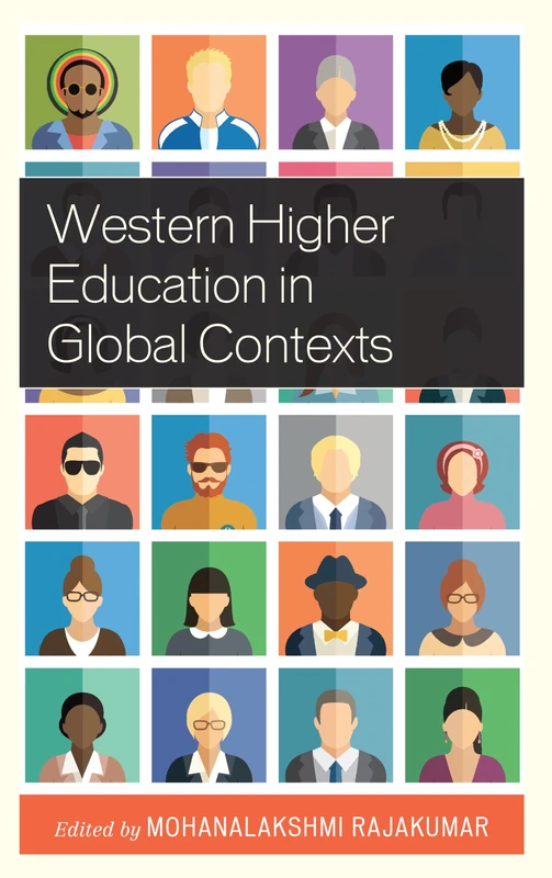 Western Higher Education in Global Contexts (Expansion and Internationalization of Higher Education in Asia, North Africa, and the Middle East)