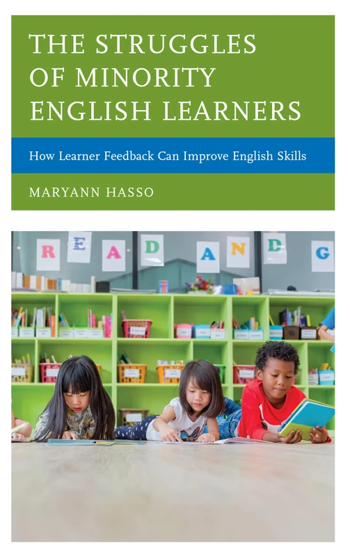 The Struggles of Minority English Learners: How Learner Feedback Can Improve English Skills