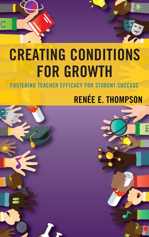 Creating Conditions for Growth: Fostering Teacher Efficacy for Student Success - Image 1