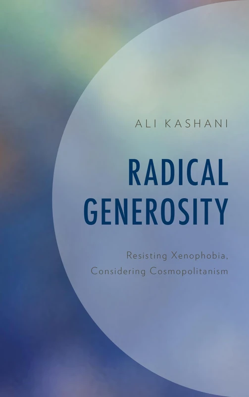 Radical Generosity: Resisting Xenophobia, Considering Cosmopolitanism - Image 1