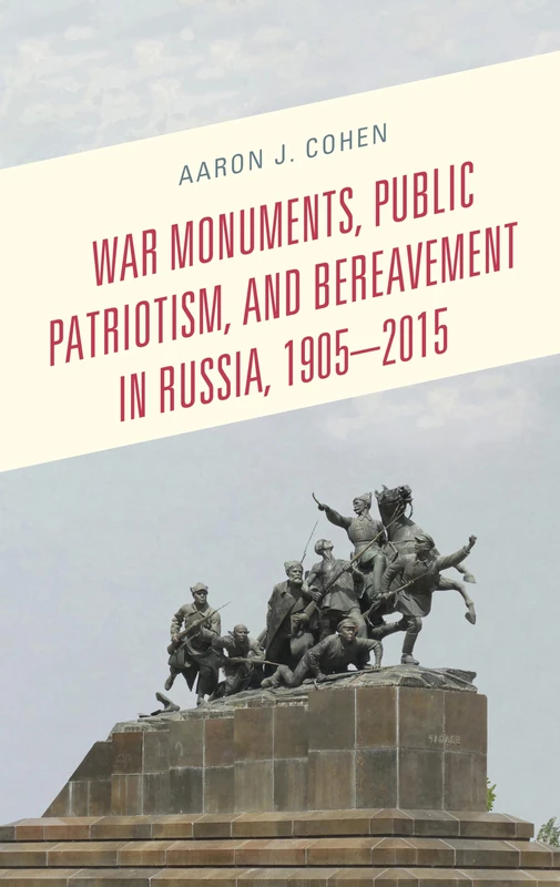 War Monuments, Public Patriotism, and Bereavement - Lexington Books