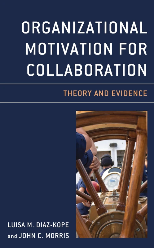Organizational Motivation for Collaboration: Theory and Evidence