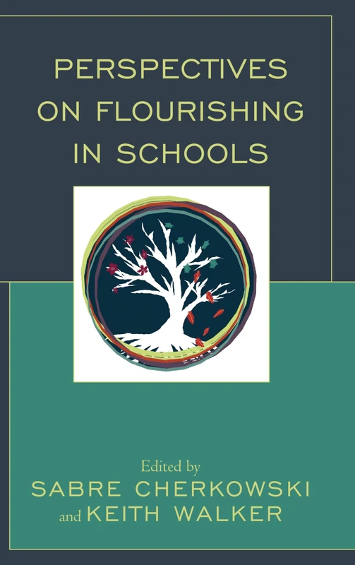 Perspectives on Flourishing in Schools (Mindfulness in Education)