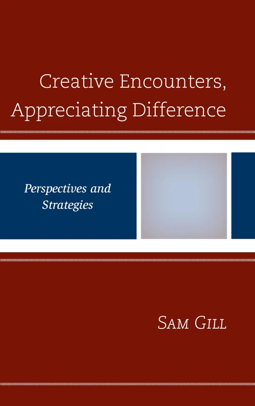 Creative Encounters, Appreciating Difference: Perspectives and Strategies (Studies in Body and Religion)