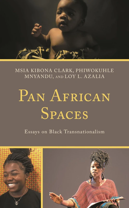 Pan African Spaces: Essays on Black Transnationalism