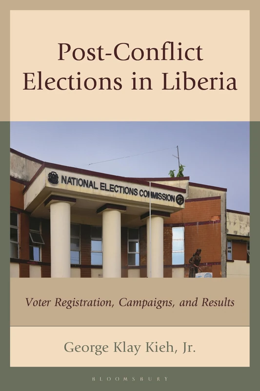 Post-Conflict Elections in Liberia: Voter Registration, Campaigns, and Results