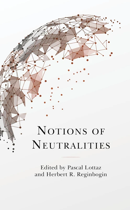 Lexington Books - Notions of Neutralities - International Law