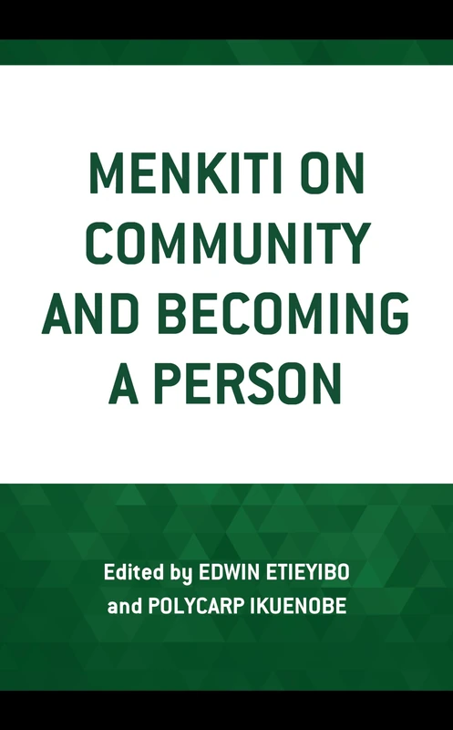 Menkiti on Community and Becoming a Person (African Philosophy: Critical Perspectives and Global Dialogue)