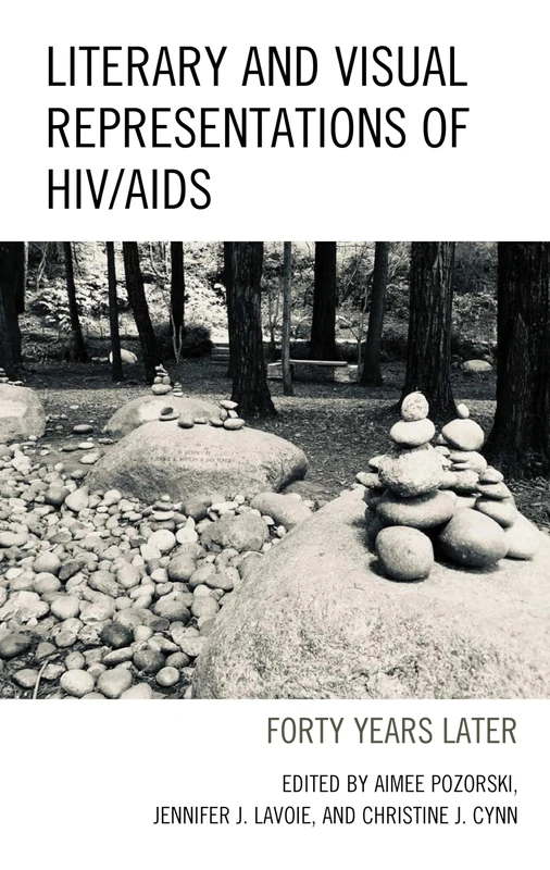 Literary and Visual Representations of HIV/AIDS: Forty Years Later (Reading Trauma and Memory)