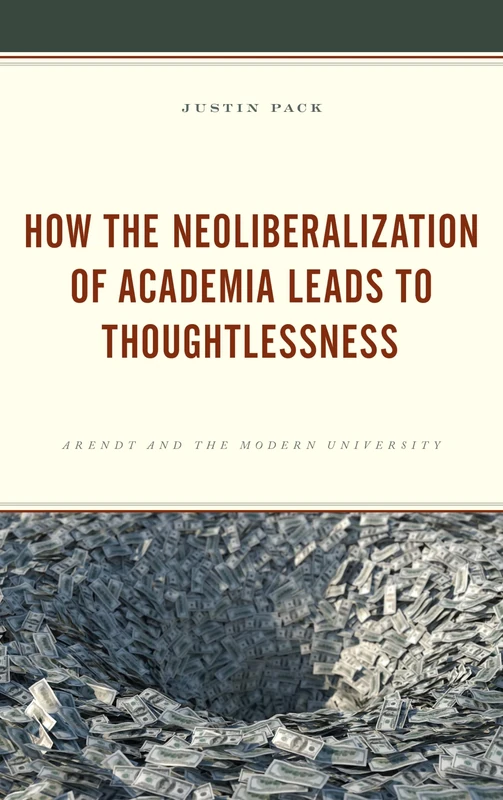 How the Neoliberalization of Academia Leads to Thoughtlessness: Arendt and the Modern University - Image 1