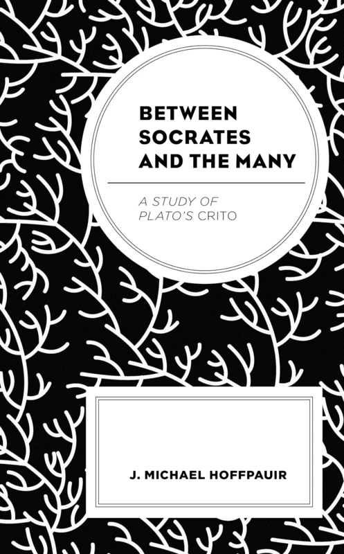 Between Socrates and the Many: A Study of Plato’s Crito