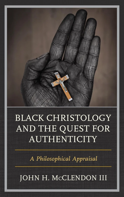 Black Christology and the Quest for Authenticity: A Philosophical Appraisal (Philosophy of Race)