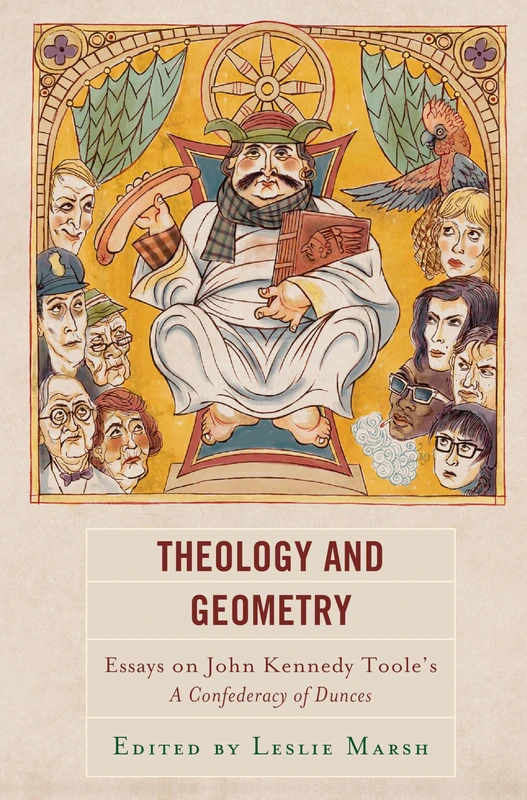 Theology and Geometry: Essays on John Kennedy Tooles A Confederacy of Dunces (Politics, Literature, & Film) - Image 1
