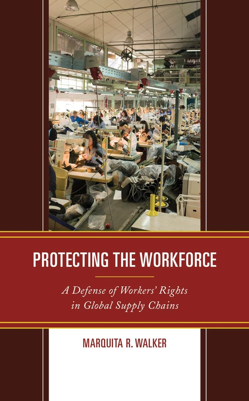 Protecting the Workforce: A Defense of Workers' Rights in Global Supply Chains - Image 1