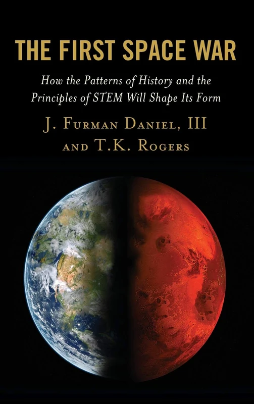 The First Space War: How the Patterns of History and the Principles of STEM Will Shape Its Form - Image 1