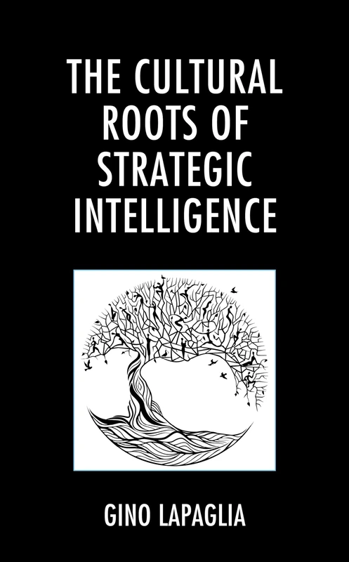 The Cultural Roots of Strategic Intelligence (Philosophy and Cultural Identity) - Image 1