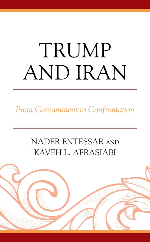 Trump and Iran: From Containment to Confrontation
