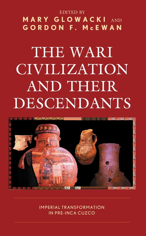 The Wari Civilization and Their Descendants: Imperial Transformation in Pre-Inca Cuzco - Image 1