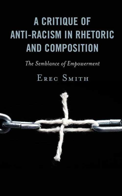 A Critique of Anti-racism in Rhetoric and Composition: The Semblance of Empowerment - Image 1