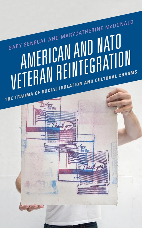 American and NATO Veteran Reintegration: The Trauma of Social Isolation & Cultural Chasms