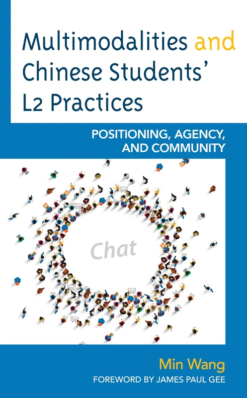 Multimodalities and Chinese Students L2 Practices: Positioning, Agency, and Community