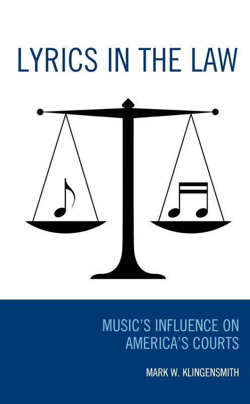 Lyrics in the Law: Musics Influence on Americas Courts