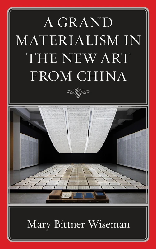 A Grand Materialism in the New Art from China (Philosophy and Cultural Identity)