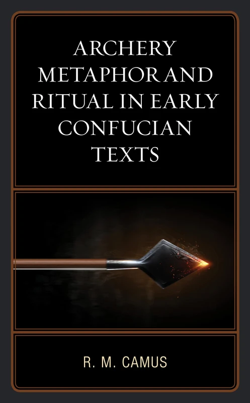 Archery Metaphor and Ritual in Early Confucian Texts - Image 1
