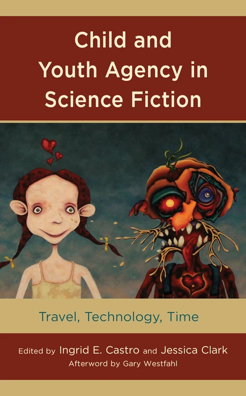Child and Youth Agency in Science Fiction: Travel, Technology, Time (Children and Youth in Popular Culture)