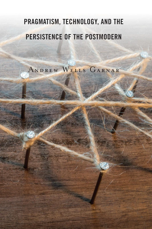 Pragmatism, Technology, and the Persistence of the Postmodern - Image 1