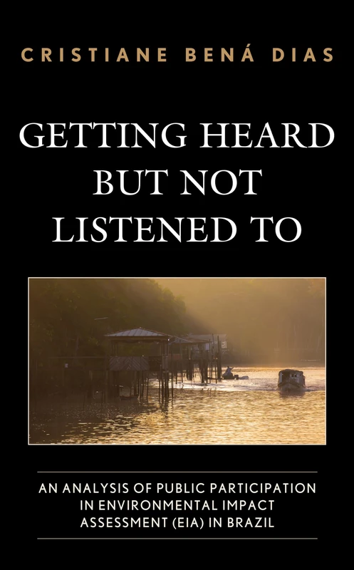 Getting Heard but Not Listened To: An Analysis of Public Participation in Environmental Impact Assessment (EIA) in Brazil (Democratic Dilemmas and Policy Responsiveness) - Image 1