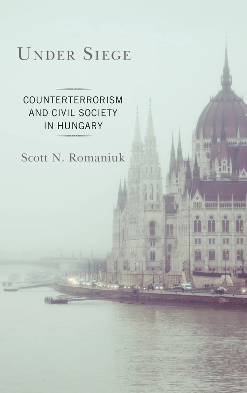 Under Siege: Counterterrorism and Civil Society in Hungary - Image 1