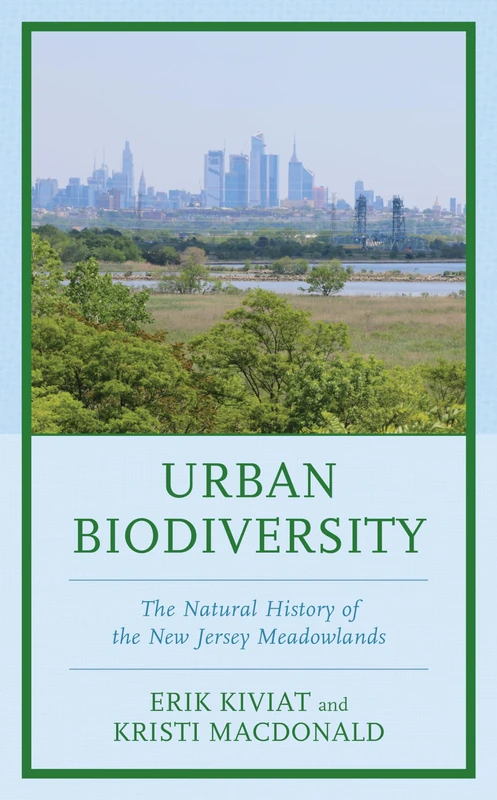 Urban Biodiversity: The Natural History of the New Jersey Meadowlands