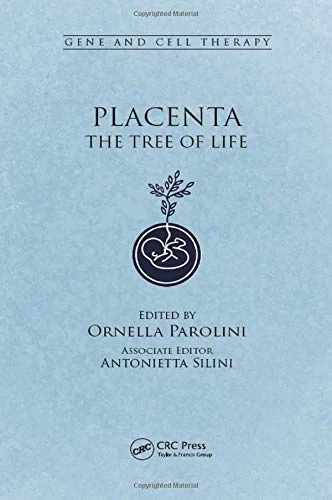 Placenta: The Tree of Life: 2 (Gene and Cell Therapy)