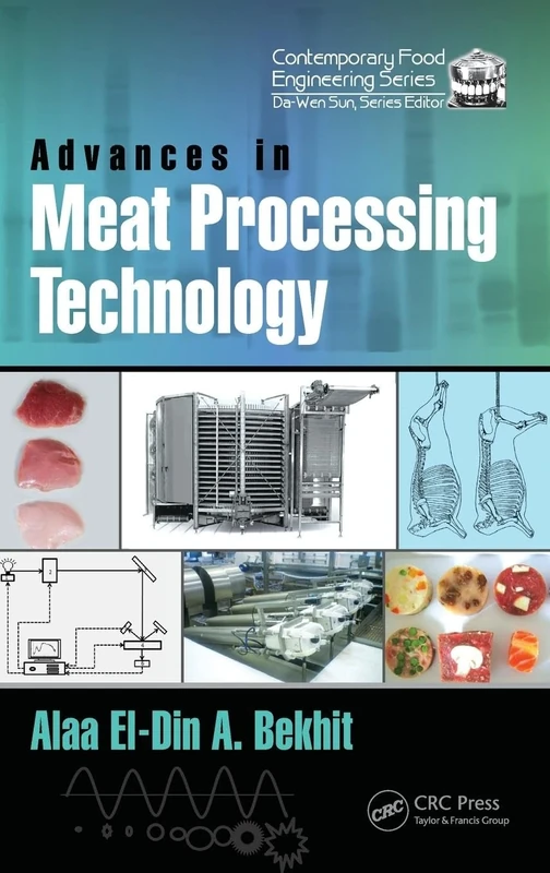 Advances in Meat Processing Technology (Contemporary Food Engineering)