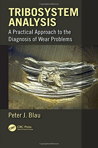 Tribosystem Analysis: A Practical Approach to the Diagnosis of Wear Problems