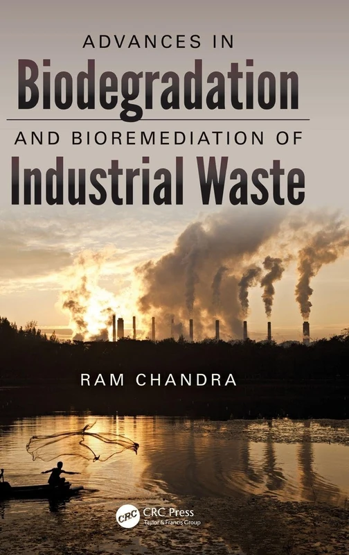 Advances in Biodegradation and Bioremediation of Industrial Waste