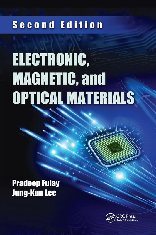 Electronic, Magnetic, and Optical Materials (Advanced Materials and Technologies)