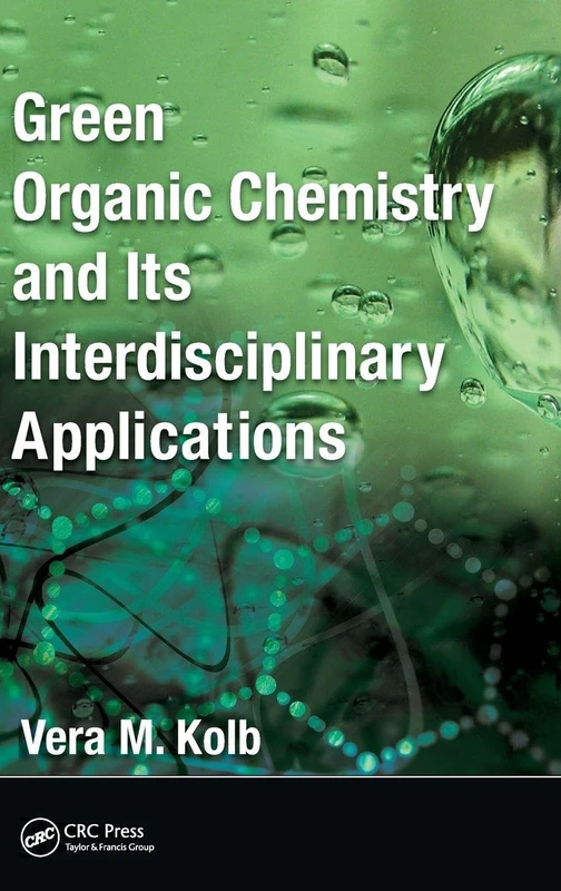 CRC Press Green Organic Chemistry and Interdisciplinary Apps - Image 1