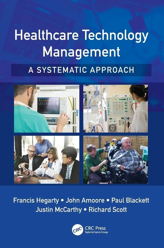 Healthcare Technology Management - A Systematic Approach