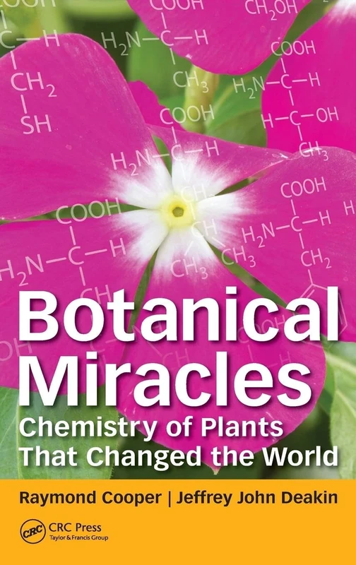 Botanical Miracles: Chemistry of Plants That Changed the World