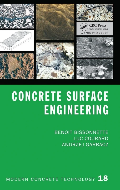 Concrete Surface Engineering: 18 (Modern Concrete Technology)