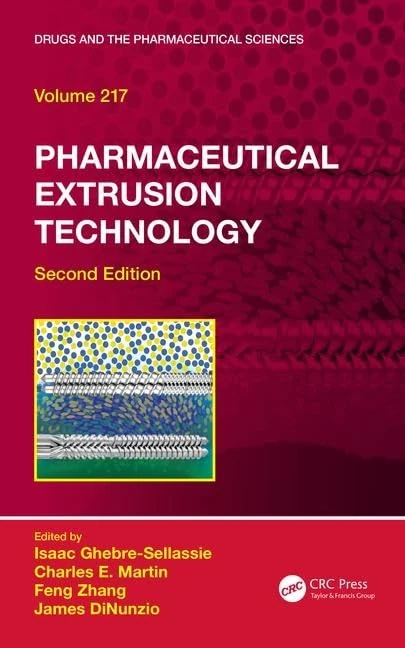 Pharmaceutical Extrusion Technology (Drugs and the Pharmaceutical Sciences)